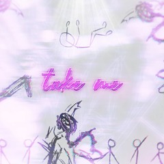 Take Me (prod. LCS)