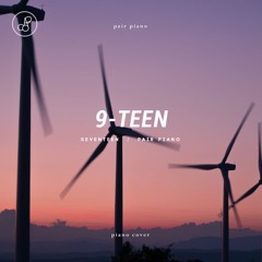 세븐틴 (SEVENTEEN) - 9-TEEN (에이틴 OST Part.2) Piano Cover 피아노 커버