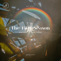오마이걸 (OH MY GIRL) - 다섯 번째 계절 (The Fifty Season) (SSFWL) Piano Cover 피아노 커버