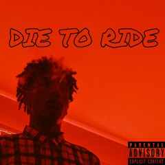 Die To Ride