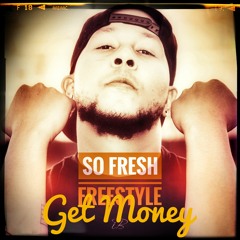 So Fresh - Get Money (prod by BrokeBoi)
