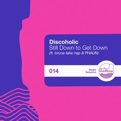 Still Down To Get Down (Instrumental)
