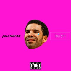 Drake Sh*t