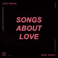 Alina Libkind - Songs About Love (prod. Antent)