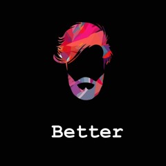 Better ( Kyja Rmx )