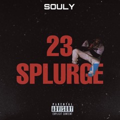 GLOCKBOY SOULY - 23 SPLURGE PROD. 808DONNIE