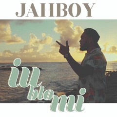 JAHBOY - Iu Blo Mi