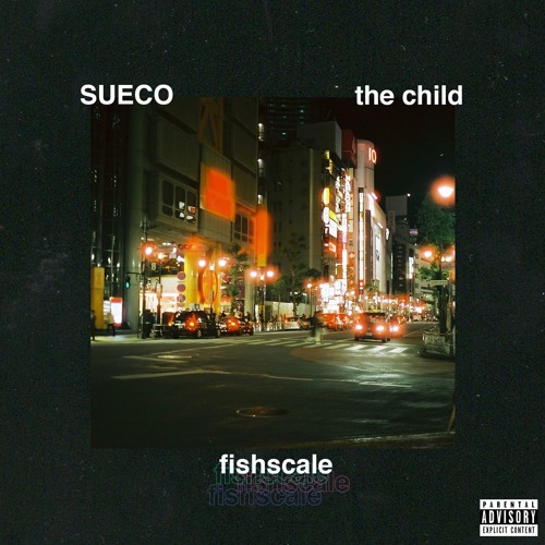 fishscale [prod. SuecoTheChild]