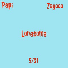 Lonesome-PapiZayooo(Prod.Hollo)