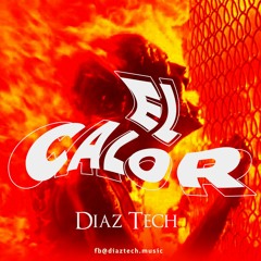Diaz Tech -  El Calor!