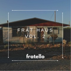 Frat Haus Vol. 2