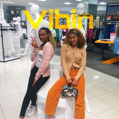 Vibin (Prod. Kesh Kesh and Guala)
