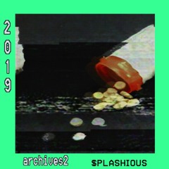archives2 [Full Beat Tape] (Prod. $plashious) *Also On Spotify/Apple Music*