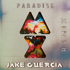 Coldplay - Paradise (JAKE GUERCIA Remix)