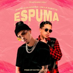 Rauw Alejandro - Espuma (ft. De La Ghetto)