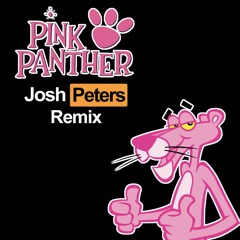 P i n k   P a n t h e r (Josh Peters Remix)