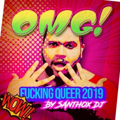 FUCKING QUEER SESSION - Gay Pride Edition 2019 By SANTHOX DJ  ..:: WE ARE ONE PROMO ::..