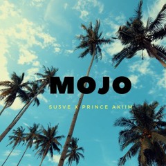 Su3ve - Mojo Ft. Prince Akiim