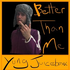 Better Than Me