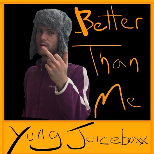 Better Than Me