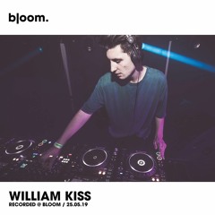 William Kiss - Recorded Live @ Bloom