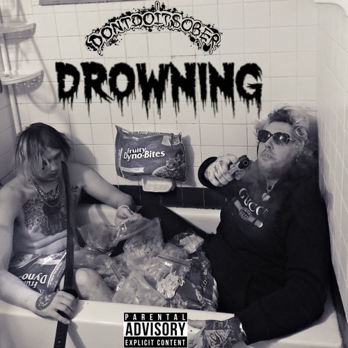DONTDOITSOBER - DROWNING (PROD.ESKRY)