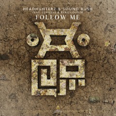 Headhunterz & Sound Rush - Follow Me (feat. Eurielle & Ryan Louder) [Preview]