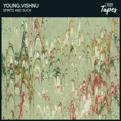 young.vishnu - Slowlife (Spirits And Such EP is OUT NOW)
