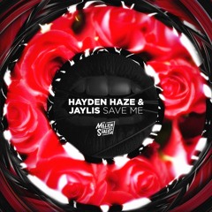 Hayden Haze & Jaylis - Save Me