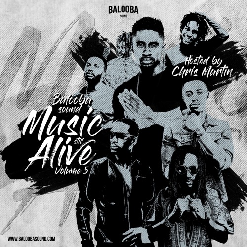 MUSIC STILL ALIVE Vol.5 Host by CHRIS MARTIN - 2019 REGGAE MIXTAPE