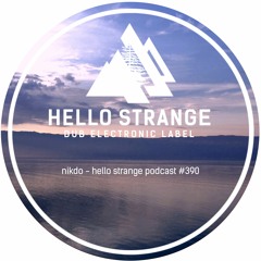 nikdo - hello strange podcast #390