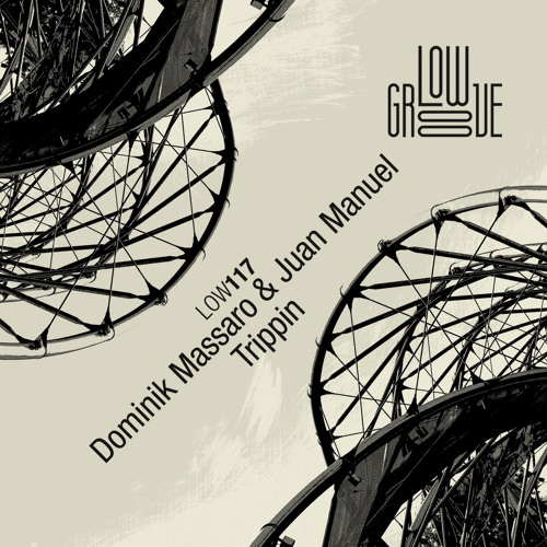 LOW117 : Dominik Massaro, Juan Manuel - My Thong (Original Mix)