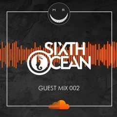MRC GUEST MIX 002 BY SIXTH OCEAN