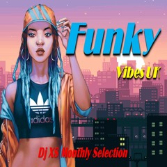 Funky Vibes Uk - Dj XS March Selection 2019