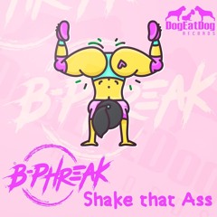 SHAKE THAT ASS/ DOG EAT DOG REC.