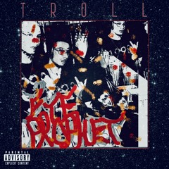 Troll (Prod. By Fye Prophet)[VIDEO IN DESCRIPTION]