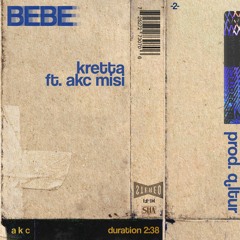 bebe - ft. AKC Misi (prod. q.ltur)