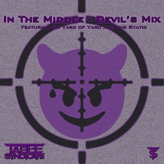 In The Middle - Devil's Mix (feat Eli Yaro of Yaro and the Static)