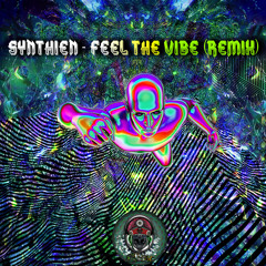 SYNTHIEN - FEEL THE VIBE (REMIX)