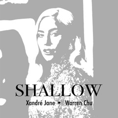 Shallow (Cover by Xandré Jane and Warren Chu)
