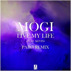 MOGI - Live My Life (PARØ Remix)