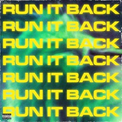 RUN IT BACK (Prod. By luke4pres)