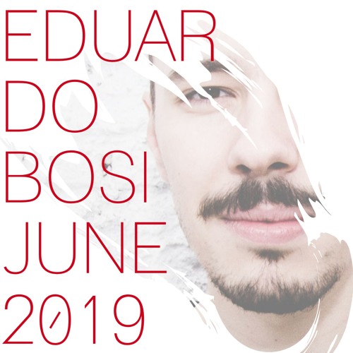 BOSI - Mix Set June 2019