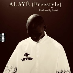 ALAYÉ(freestyle)