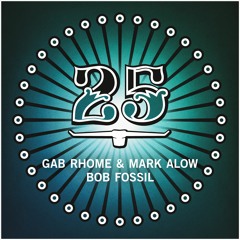 Gab Rhome, Mark Alow - Bob Fossil (Original Mix) [Bar25-096]
