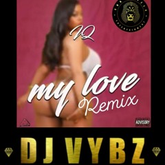 DJ VYBZ IQ MY LOVE REMIX 2K19 (FAST)