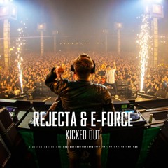Rejecta & E-Force - Kicked Out