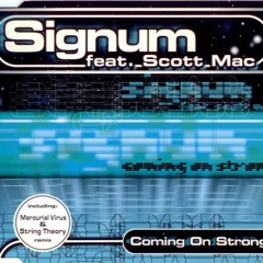 Signum - Coming On Strong (Mercurial Virus & String Theory Remix)