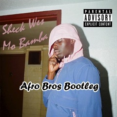 Sheck Wes - Mo Bamba (Afro Bros Bootleg)