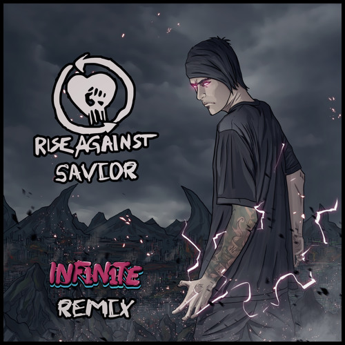 RISE AGAINST - SAVIOR (INF1N1TE REMIX)